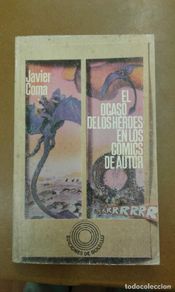 Gebrauchte Bücher: El ocaso de los heroes en los comics de autor por Javier Coma